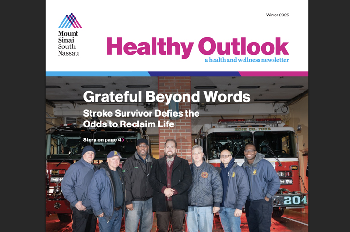 Healthy Outlook Winter 2025 by Mount Sinai South Nassau