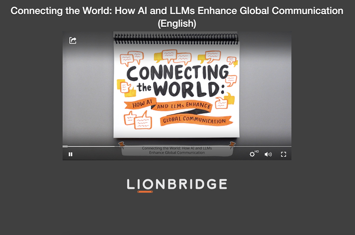 Connecting the World: How AI and LLMs Enhance Global Communication by Lionbridge