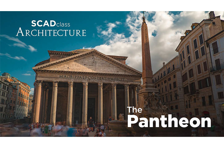 The Pantheon | SCADclass Architecture by Savannah College of Art and Design