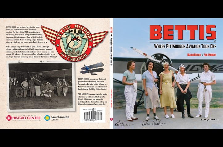 Bettis: Where Pittsburgh Aviation Took Off by Senator John Heinz History Center