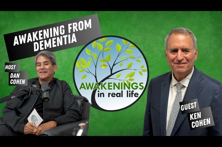 Podcast Name -Awakenings In Real Life- Episode Name - Awakening from Dementia- Guest Ken Cohen by Awakenings In Real Life