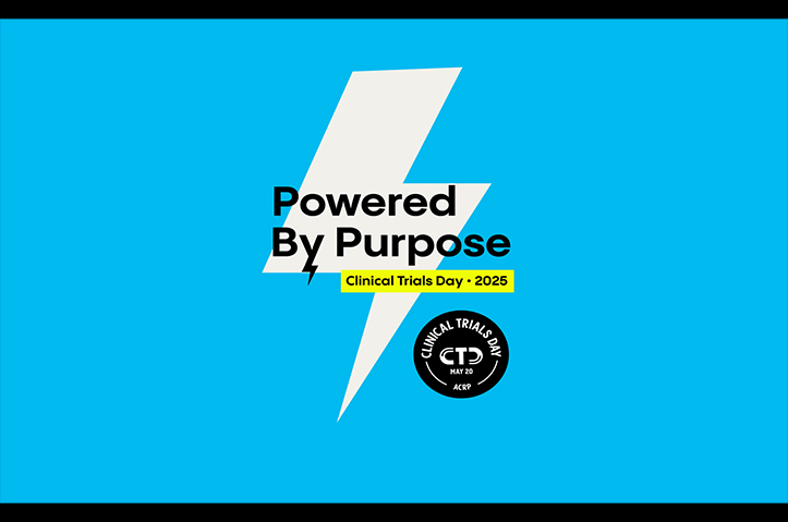 ACRP's Clinical Trials Day Campaign: Powered by Purpose by Association of Clinical Research Professionals (ACRP)