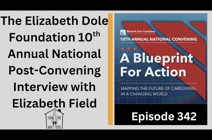 The 10th Annual National Elizabeth Dole Foundation Convening in Washington D.C. by All Home Care Matters